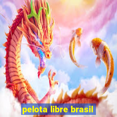 pelota libre brasil