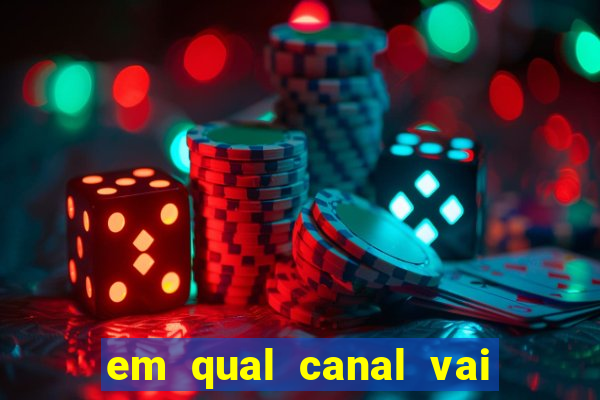 em qual canal vai passar o jogo do inter hoje