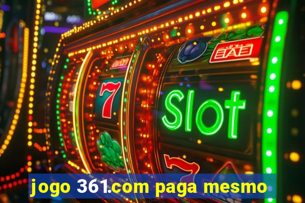 jogo 361.com paga mesmo