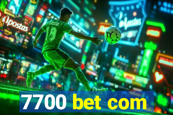 7700 bet com