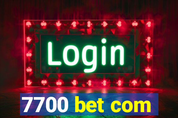 7700 bet com