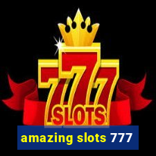 amazing slots 777