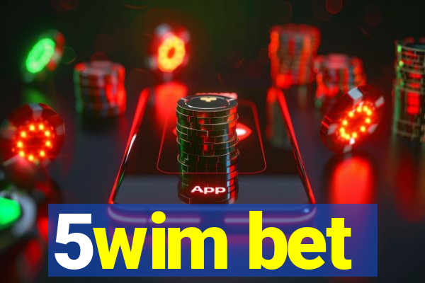 5wim bet