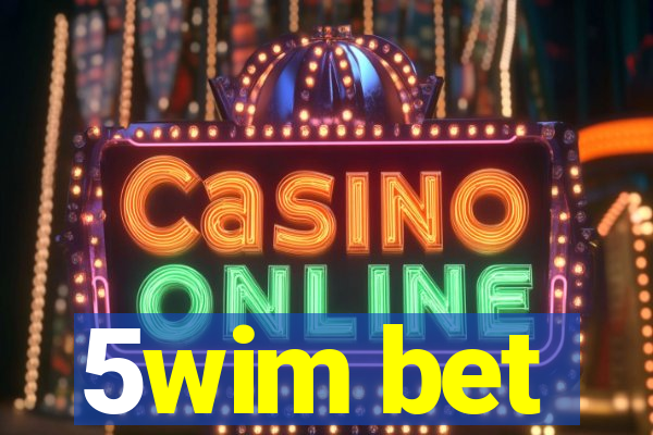5wim bet