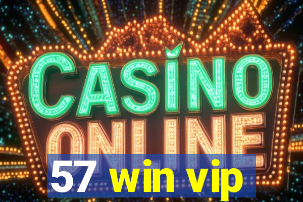 57 win vip