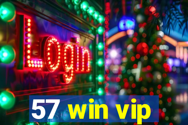 57 win vip