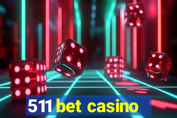 511 bet casino