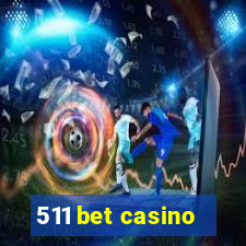 511 bet casino