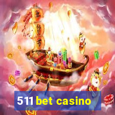 511 bet casino