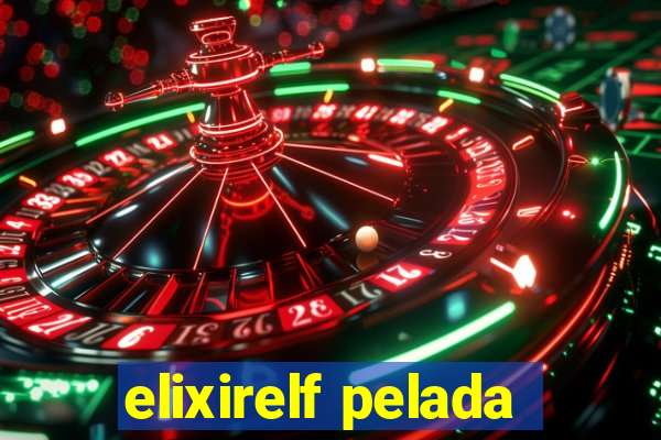elixirelf pelada