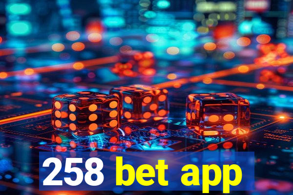 258 bet app