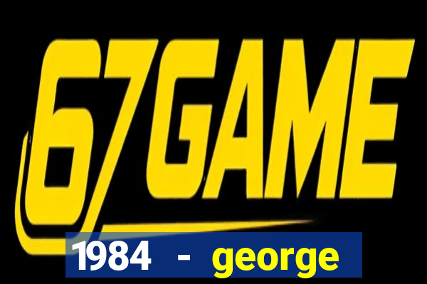 1984 - george orwell pdf companhia das letras