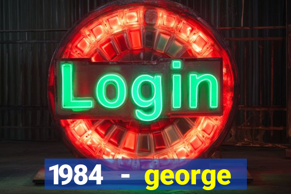 1984 - george orwell pdf companhia das letras