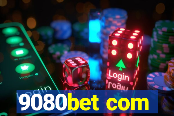 9080bet com