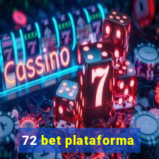 72 bet plataforma