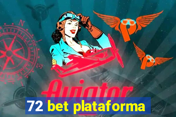 72 bet plataforma