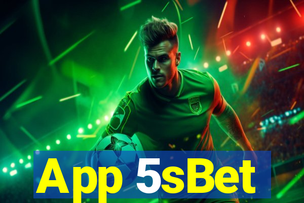 App 5sBet