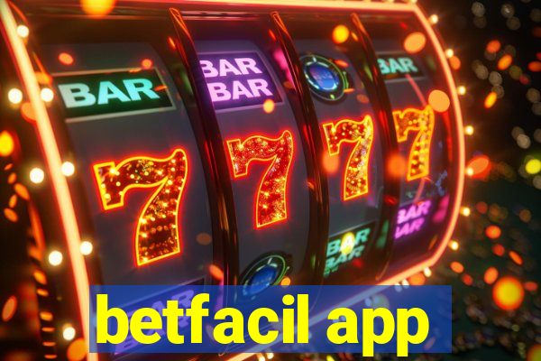 betfacil app