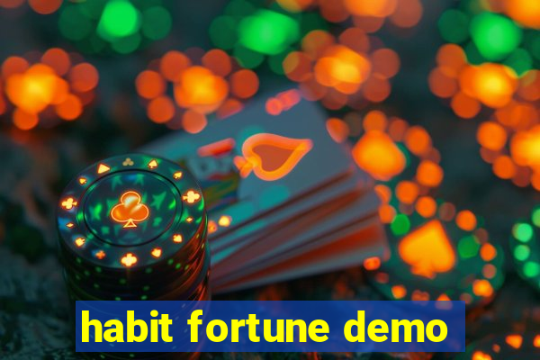 habit fortune demo