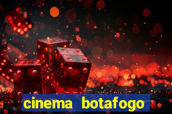 cinema botafogo praia shopping