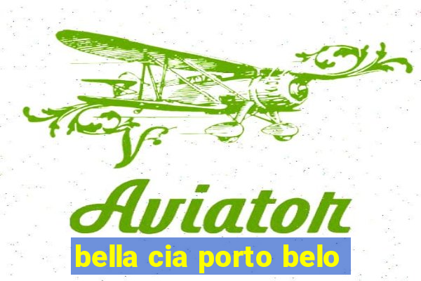 bella cia porto belo