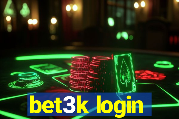 bet3k login