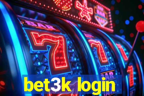 bet3k login