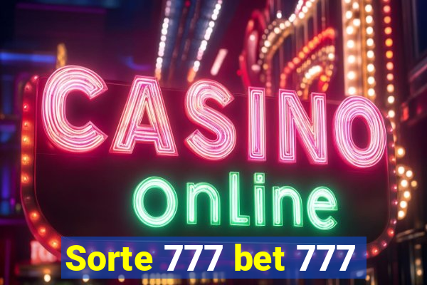 Sorte 777 bet 777