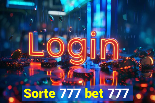 Sorte 777 bet 777