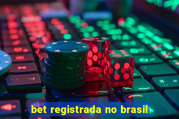 bet registrada no brasil