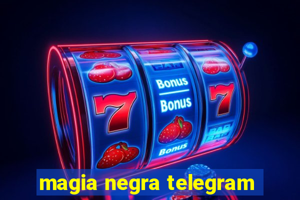 magia negra telegram