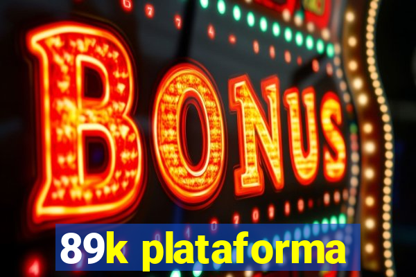 89k plataforma