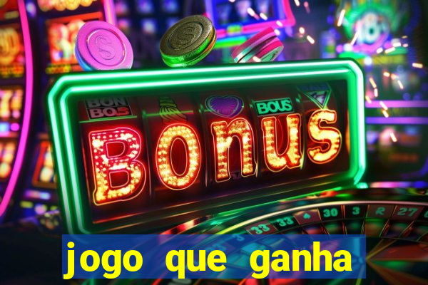 jogo que ganha dinheiro no cadastro sem deposito