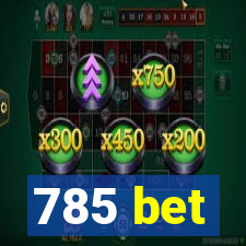 785 bet