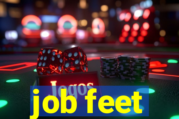 job feet