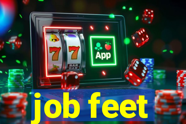 job feet