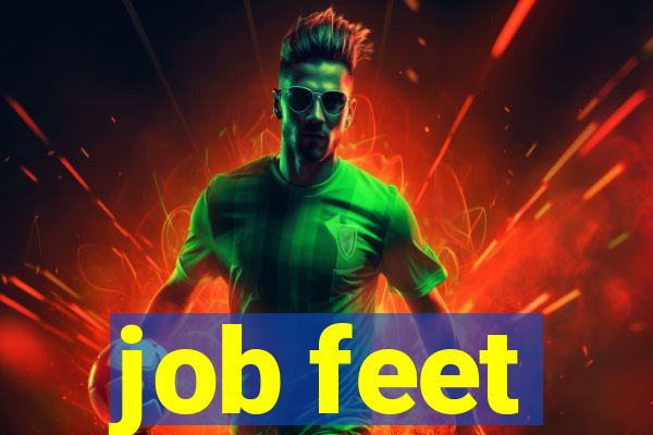 job feet