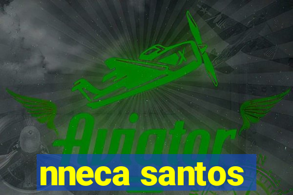 nneca santos