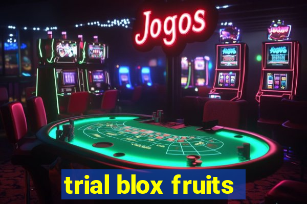 trial blox fruits