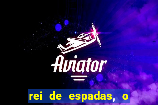 rei de espadas, o que ele sente por mim