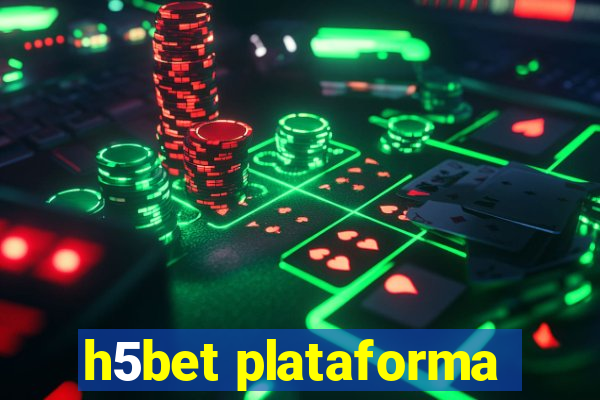 h5bet plataforma