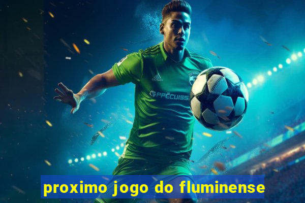 proximo jogo do fluminense
