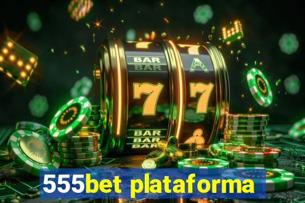 555bet plataforma