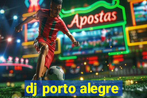 dj porto alegre