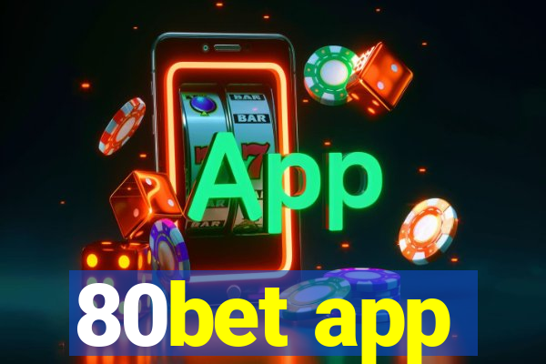 80bet app