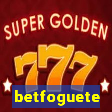betfoguete