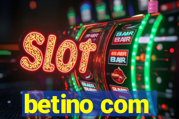 betino com