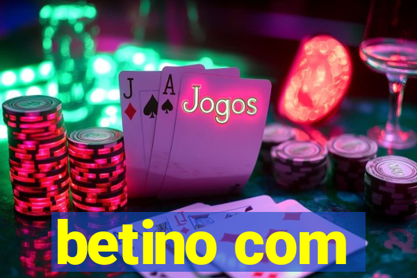 betino com