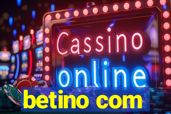 betino com
