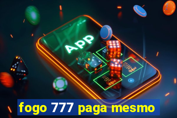 fogo 777 paga mesmo